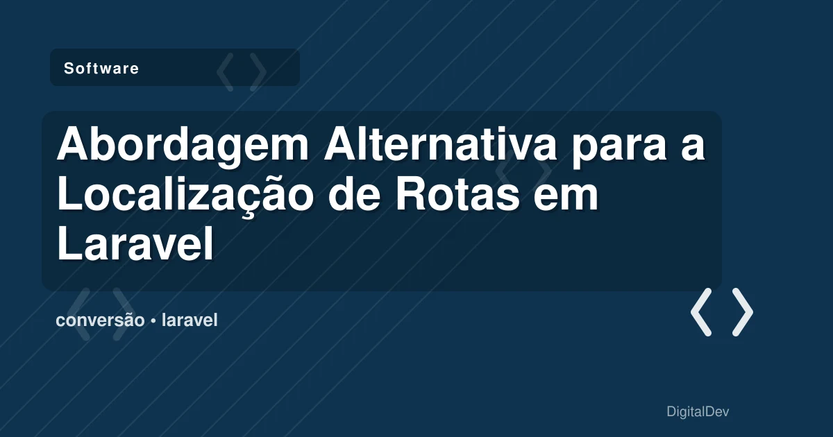 Abordagem Alternativa para a Localização de Rotas em Laravel