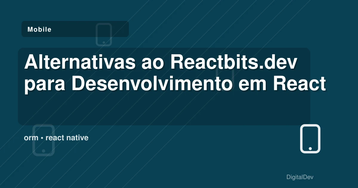 Alternativas ao Reactbits.dev para Desenvolvimento em React Native