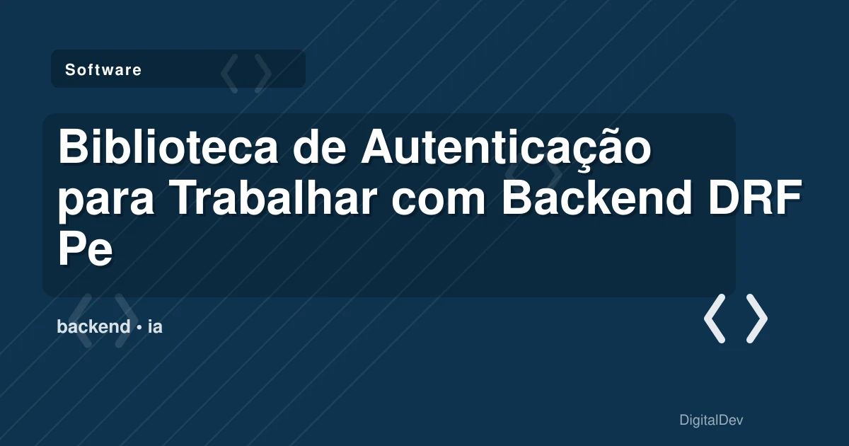 Biblioteca de Autenticação para Trabalhar com Backend DRF Personalizado