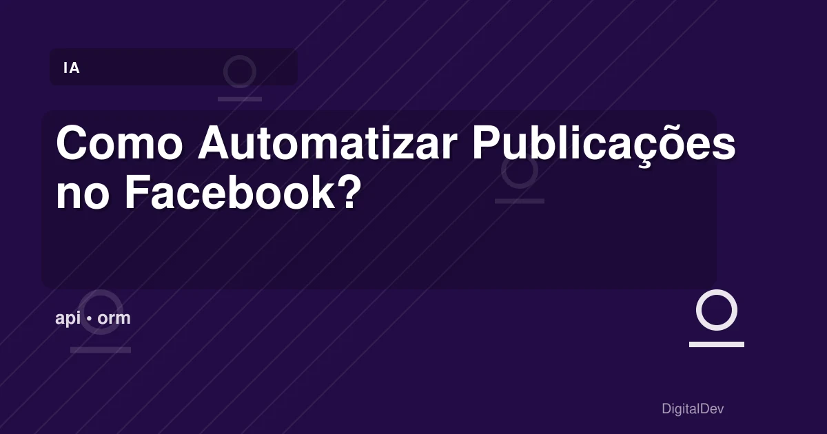 Como Automatizar Publicações no Facebook?