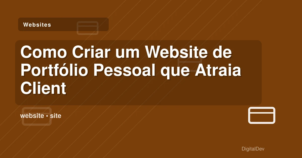 Como Criar um Website de Portfólio Pessoal que Atraia Clientes