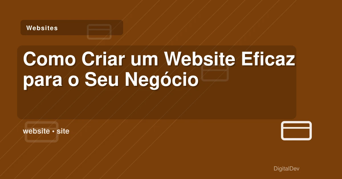 Como Criar um Website Eficaz para o Seu Negócio