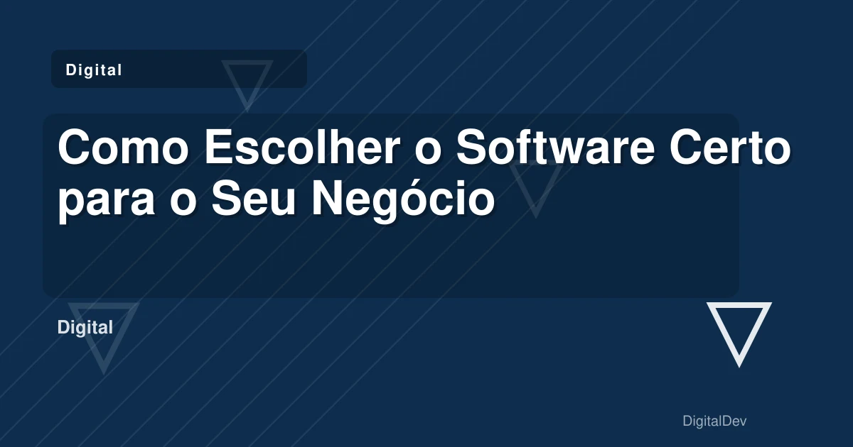Como Escolher o Software Certo para o Seu Negócio