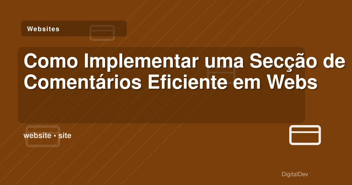 Como Implementar uma Secção de Comentários Eficiente em Websites