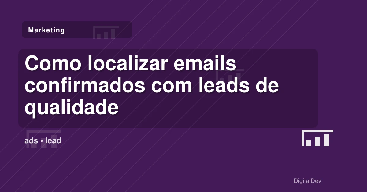 Como localizar emails confirmados com leads de qualidade