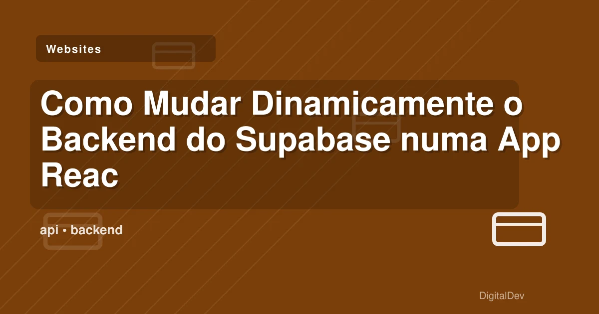 Como Mudar Dinamicamente o Backend do Supabase numa App React Native