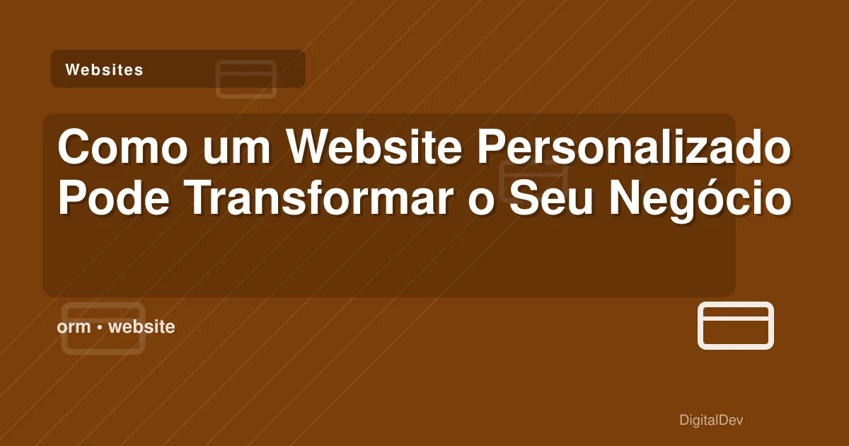 Como um Website Personalizado Pode Transformar o Seu Negócio