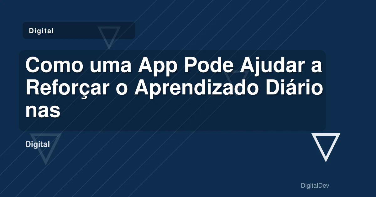 Como uma App Pode Ajudar a Reforçar o Aprendizado Diário nas Empresas
