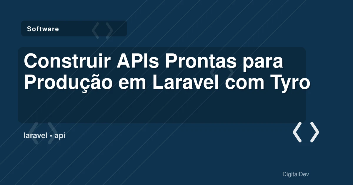 Construir APIs Prontas para Produção em Laravel com Tyro