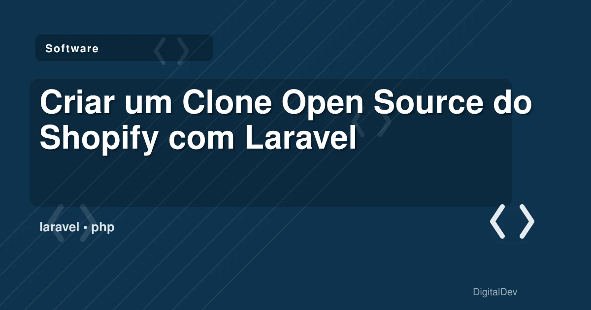 Criar um Clone Open Source do Shopify com Laravel