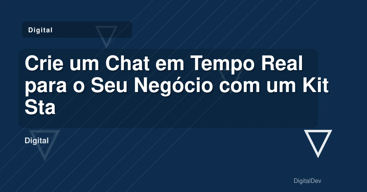 Crie um Chat em Tempo Real para o Seu Negócio com um Kit Starter Gratuito