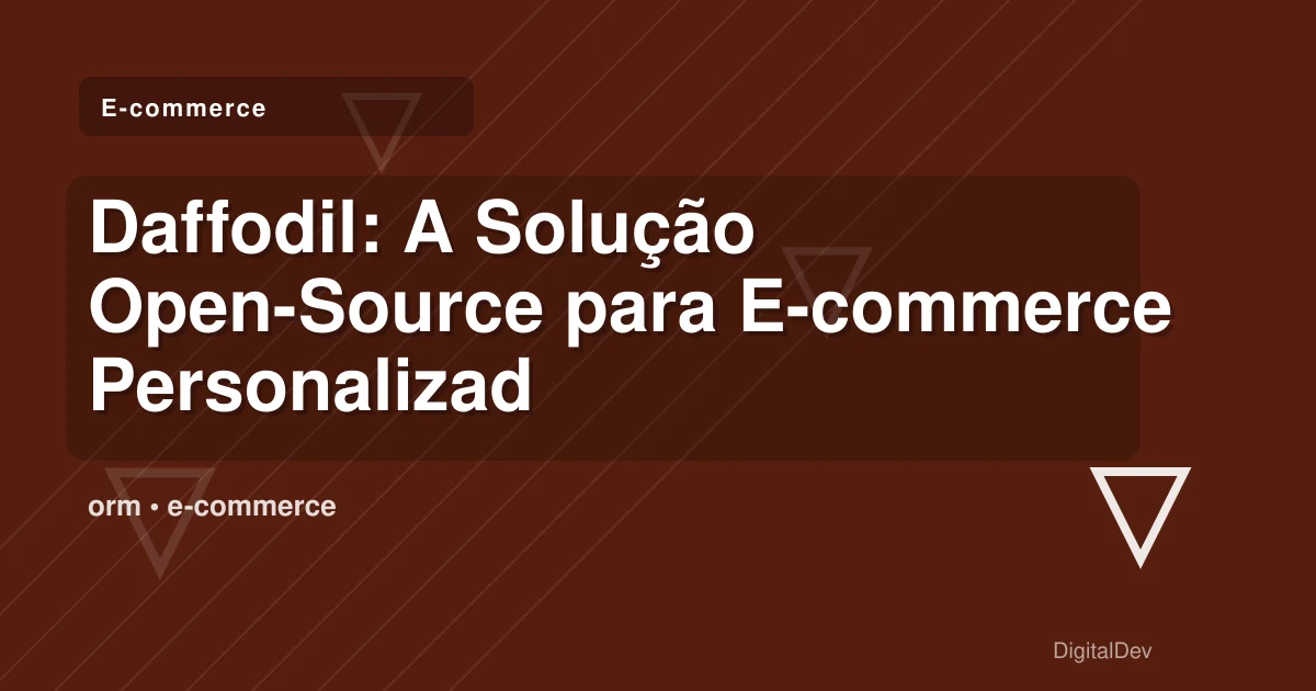 Daffodil: A Solução Open-Source para E-commerce Personalizado