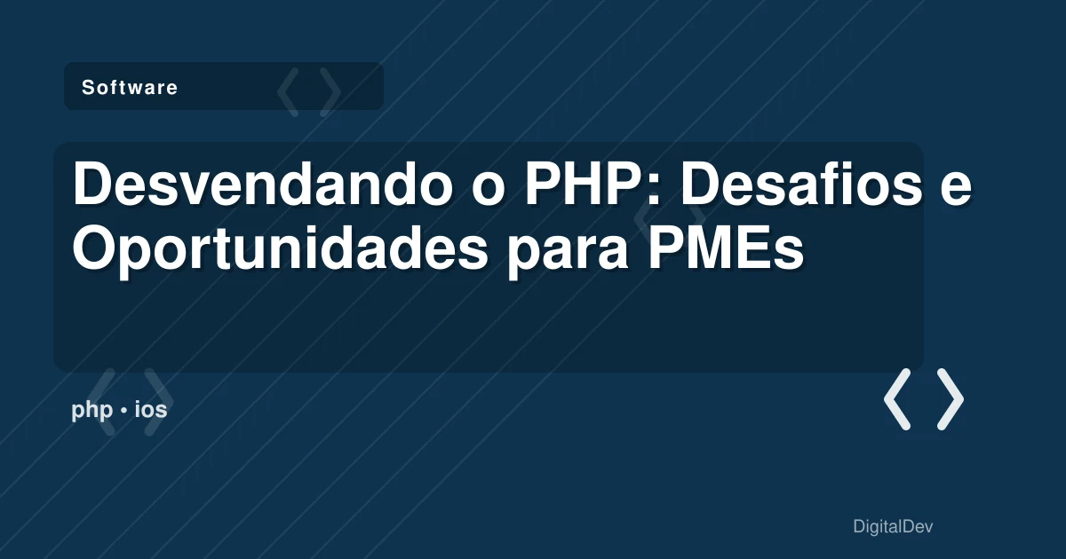 Desvendando o PHP: Desafios e Oportunidades para PMEs