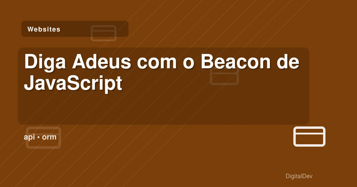 Diga Adeus com o Beacon de JavaScript