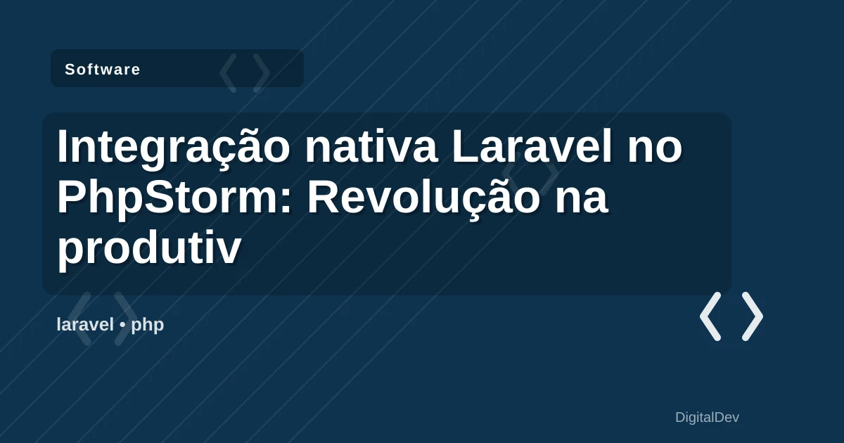 Integração nativa Laravel no PhpStorm: Revolução na produtividade