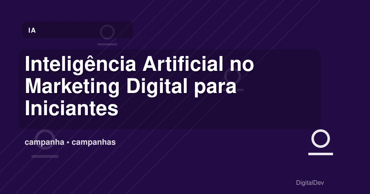 Inteligência Artificial no Marketing Digital para Iniciantes