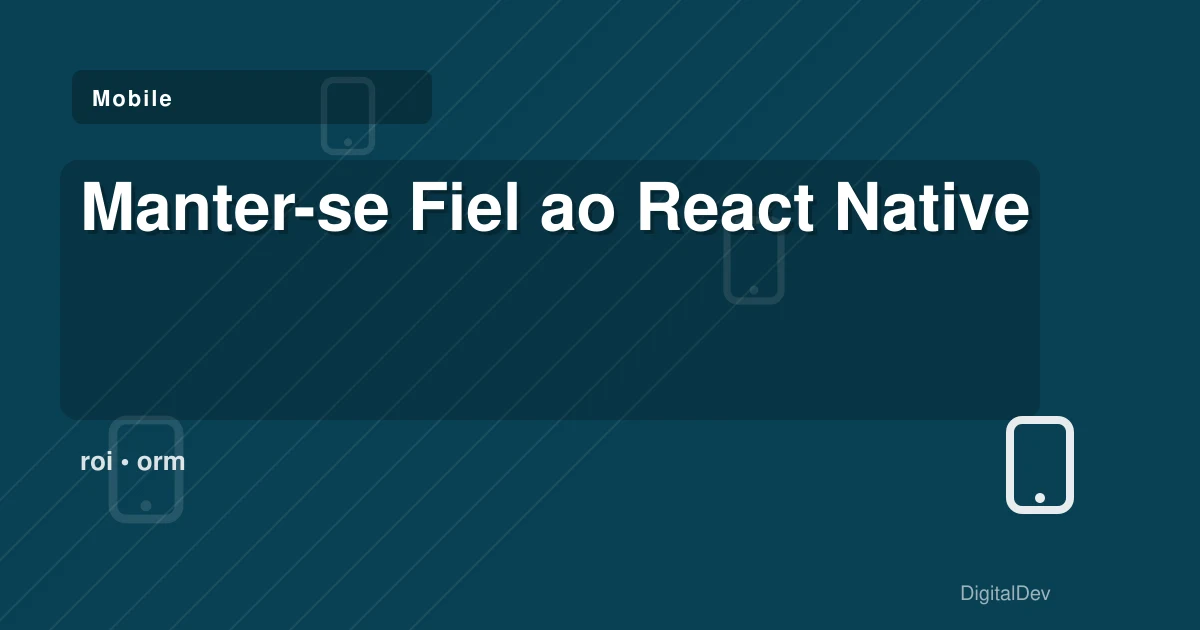Manter-se Fiel ao React Native