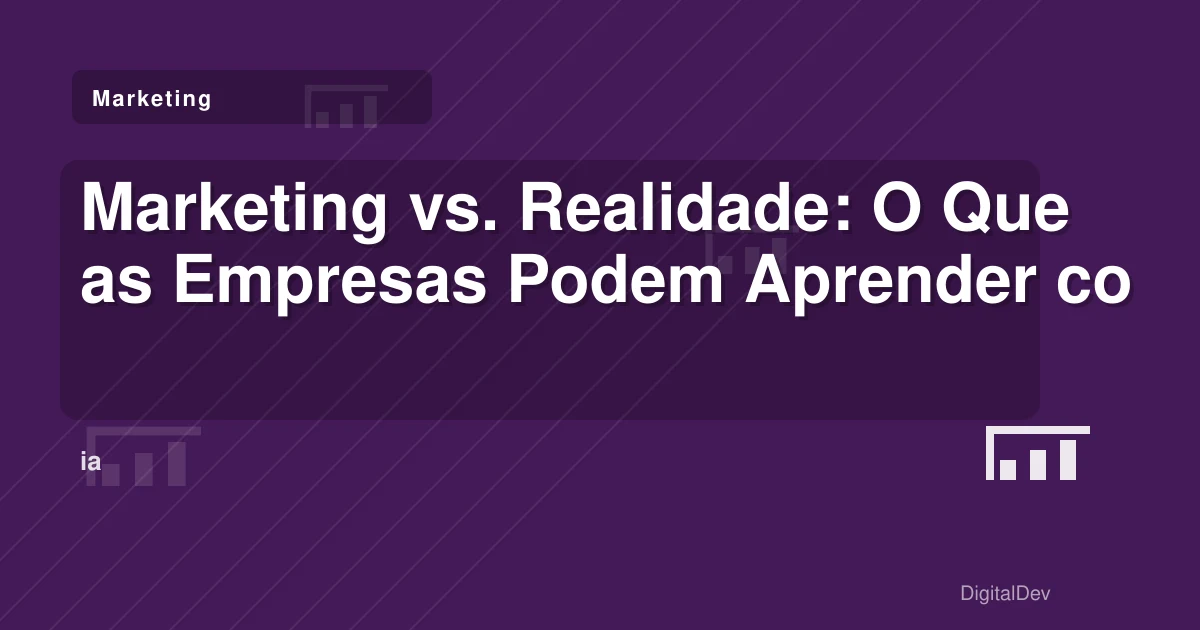Marketing vs. Realidade: O Que as Empresas Podem Aprender com as Redes Sociais da OpenAI