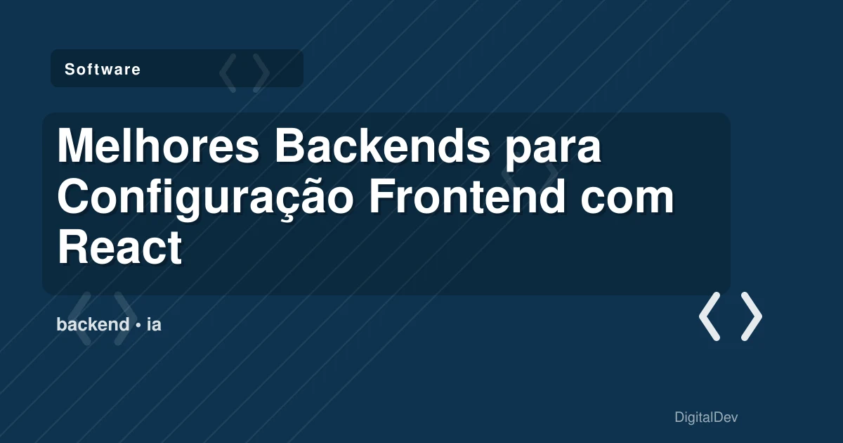 Melhores Backends para Configuração Frontend com React Vite e Tanstack