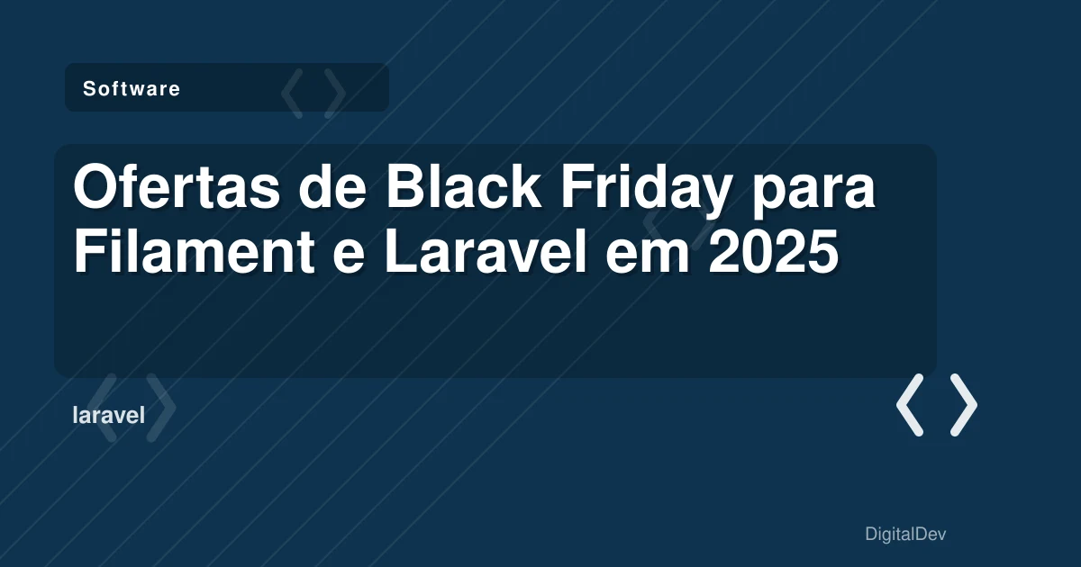 Ofertas de Black Friday para Filament e Laravel em 2025