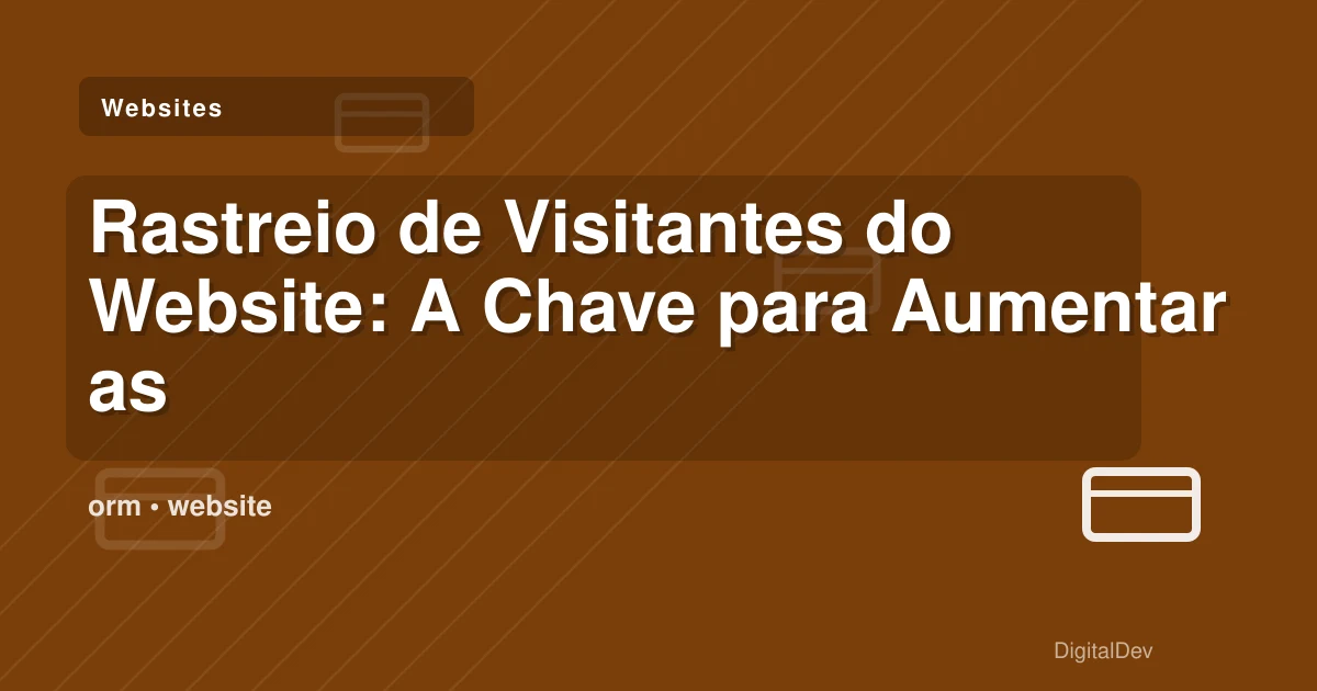 Rastreio de Visitantes do Website: A Chave para Aumentar as Vendas
