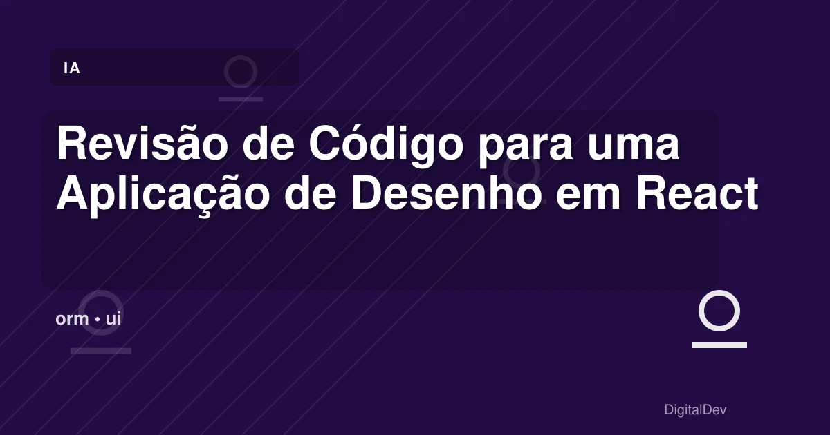 Revisão de Código para uma Aplicação de Desenho em React
