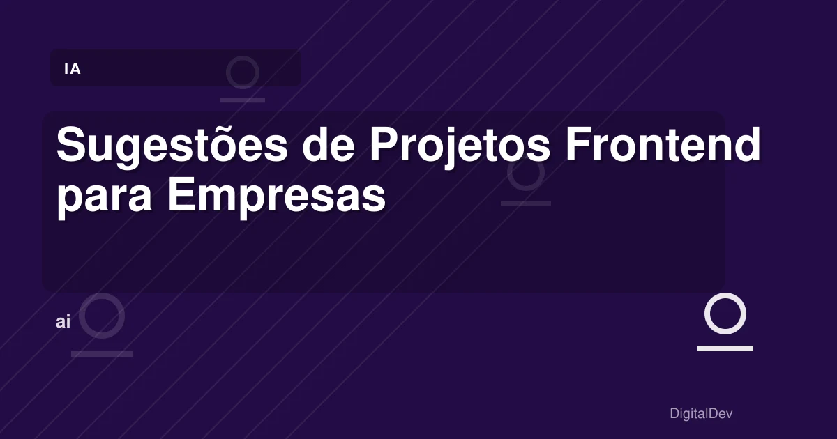 Sugestões de Projetos Frontend para Empresas
