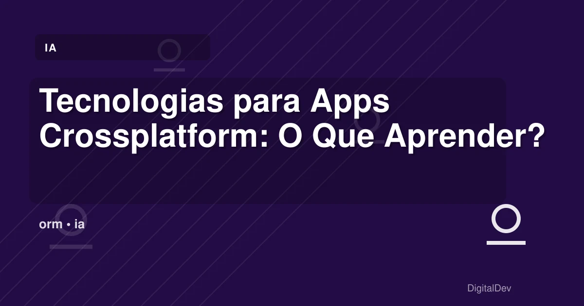 Tecnologias para Apps Crossplatform: O Que Aprender?