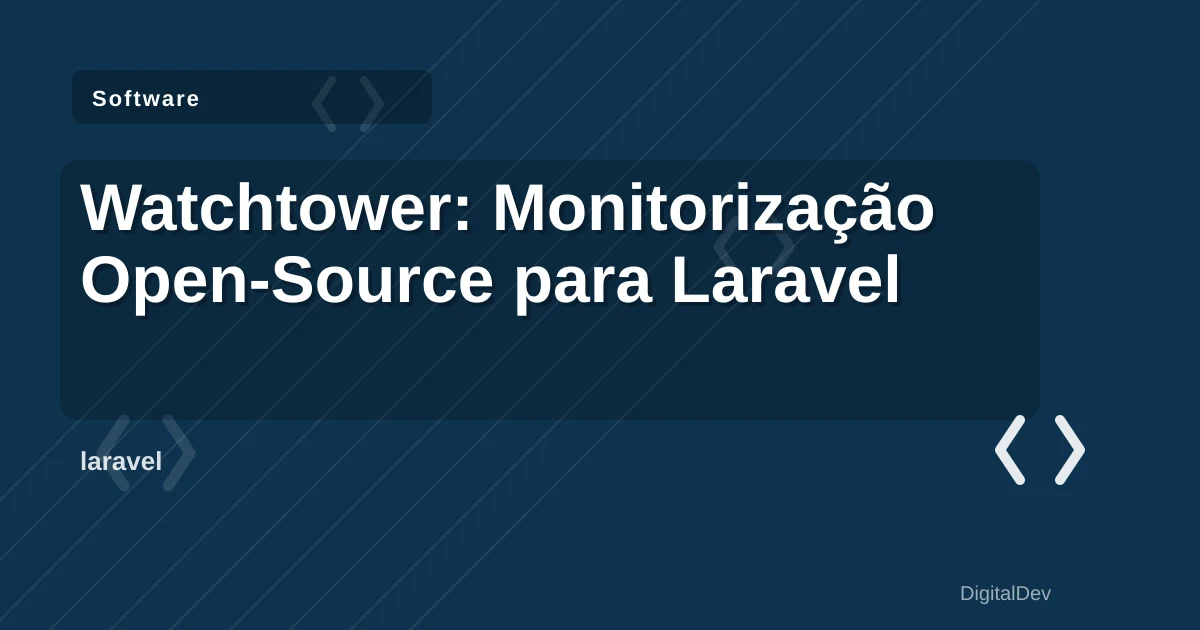 Watchtower: Monitorização Open-Source para Laravel